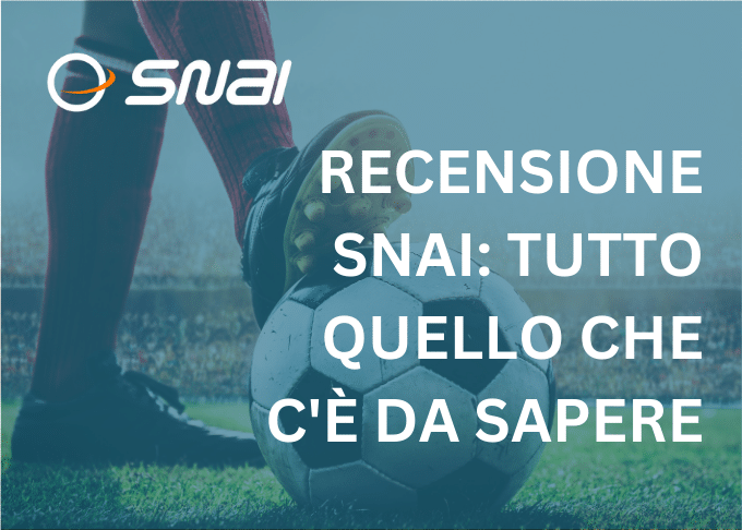 Recensione SNAI: tutto quello che c’è da sapere