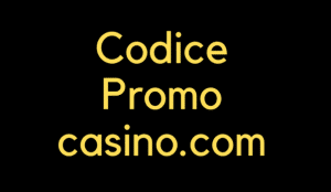 Codice Promozionale Casino.com “CASINOMAX”: come utilizzarlo?