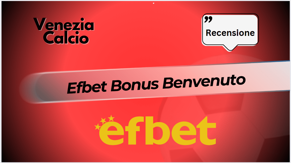 Efbet Bonus Benvenuto: Recensione Completa Gennaio 2026